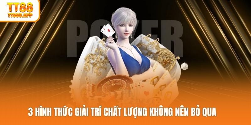 3 hình thức giải trí chất lượng không nên bỏ qua