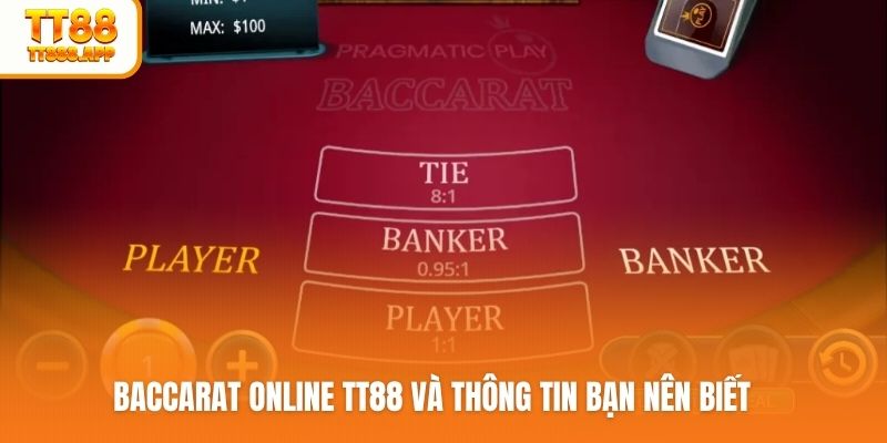 Baccarat online TT88 và thông tin bạn nên biết